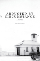 Abducted by Circumstance 1621902331 Book Cover