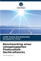 Benchmarking eines netzgekoppelten Photovoltaik-Dachkraftwerks: Ein Fallvergleich 6204126164 Book Cover