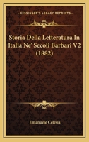 Storia Della Letteratura In Italia Ne' Secoli Barbari V2 (1882) 1166783391 Book Cover