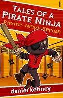Tales of a Pirate Ninja 150866028X Book Cover