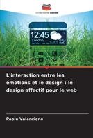 L'interaction entre les émotions et le design: le design affectif pour le web (French Edition) 6208915368 Book Cover