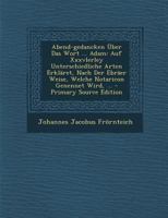 Abend-Gedancken Uber Das Wort ... Adam: Auf Xxxvlerley Unterschiedliche Arten Erklaret, Nach Der Ebraer Weise, Welche Notaricon Genennet Wird, ... 027471308X Book Cover