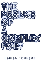 The Musings Of A Complex Poet 1365490874 Book Cover