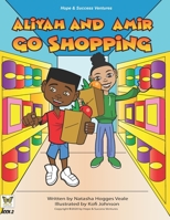 Aliyah and Amir Go Shopping B09RFSPN5Z Book Cover