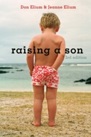 Raising a Son: Parents and the Making of a Healthy Man 0941831701 Book Cover