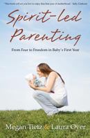 Spirit-Led Parenting 0615619207 Book Cover