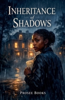Inheritance of Shadows B0GY3X3DSB Book Cover