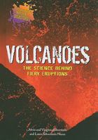 Volcanoes: The Science Behind Fiery Eruptions 0766029727 Book Cover
