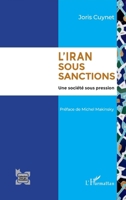 L'Iran sous sanctions: Une société sous pression (L'Iran En Transition) (French Edition) 2140299914 Book Cover