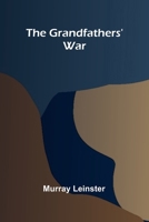 The Grandfathers' War 1023463121 Book Cover