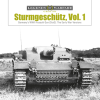 Sturmgesch�tz: Germany's WWII Assault Gun (Stug), Vol.1: The Early War Versions 0764355376 Book Cover