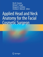 Applied Head and Neck Anatomy for the Facial Cosmetic Surgeon 3030579336 Book Cover