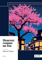 Heureux comme un fou (French Edition) B0DBYPPPJY Book Cover