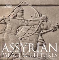 Assyrian Palace Sculptures 160606648X Book Cover
