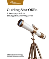 Guiding Star Okrs: A New Approach to Setting and Achieving Goals B0DXNYM41L Book Cover