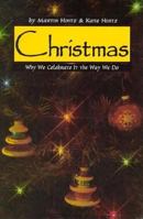 Christmas: Why We Celebrate It the Way We Do (Celebrate Series) 1560653272 Book Cover