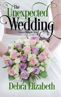 The Unexpected Wedding 1693555409 Book Cover