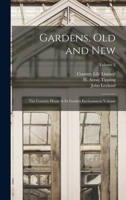Gardens, old and new; the Country House & its Garden Environment Volume; Volume 2 1017234914 Book Cover