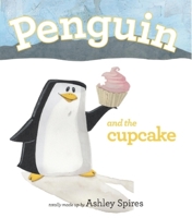 Penguin and the Cupcake 0545830354 Book Cover
