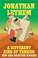 A Different Kind of Tension: New and Selected Stories 0063388847 Book Cover