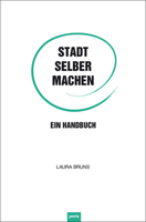 Stadt Selber Machen: Ein Handbuch 386859325X Book Cover