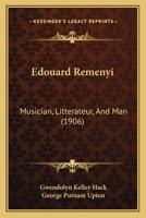 Edouard Remenyi Musician Litterateur and Man 1164628275 Book Cover