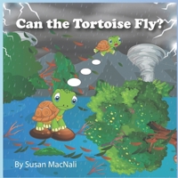Can The Tortoise Fly? B0DTJ1Q23P Book Cover