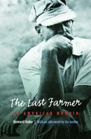 The Last Farmer: An American Memoir 0671498037 Book Cover