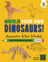 Awesome Mini Models: Small and Cool Dinos That Roamed the Earth 1915461243 Book Cover