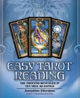 Easy Tarot Reading: The Process Revealed in Ten True Readings 0738721379 Book Cover