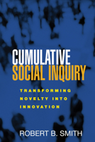Cumulative Social Inquiry: Transforming Novelty Into Innovation 1593856539 Book Cover
