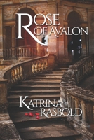 Rose of Avalon 1497478669 Book Cover