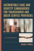 Burnout within Peer Support for Transgender, Queer, and Non-Binary Volunteers: The Dedicated and the Committed 1666961426 Book Cover