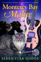 Monterey Bay Malice (Amanda Warren Cozy Animal Mystery) B0H3HKRF23 Book Cover