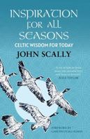 Inspiration for All Seasons: Celtic Wisdom for Today 1785303163 Book Cover