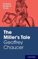 Geoffrey Chaucer: The Miller's Tale (Oxford Student Texts) 0198325770 Book Cover