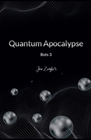 Quantum Apocalypse (Bots) B0DXN59XR4 Book Cover