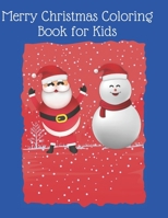 Merry Christmas Coloring Book for Kids: 30 Fun, Easy & beautiful Christmas, Winter Coloring Companion For Kids, Beginners & Anyone Who Enjoys Easy Coloring B08NDT4H48 Book Cover