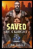 Saved by a Knight: A Motorcycle Club Romance B0FF92M6K5 Book Cover