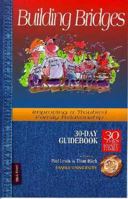 Building Bridges: Improving a Troubled Family Relationship (30 Days to a Smart Family Guidebooks) 0310215889 Book Cover