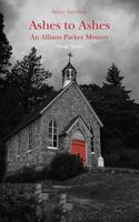 Ashes to Ashes: An Allison Parker Mystery 1539835731 Book Cover