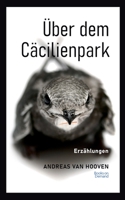 Über dem Cäcilienpark (German Edition) 375344622X Book Cover