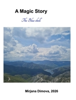 A Magic Story: The Blue Shell B0H7FR6B5Y Book Cover