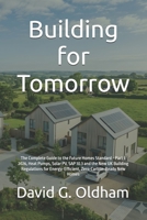 Building for Tomorrow: The Complete Guide to the Future Homes Standard - Part L 2026, Heat Pumps, Solar PV, SAP 10.3 and the New UK Building ... Energy-Efficient, Zero-Carbon-Ready New Homes B0GTYL64QQ Book Cover