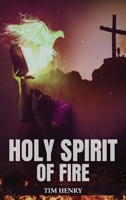 Holy Spirit of Fire 1958554669 Book Cover