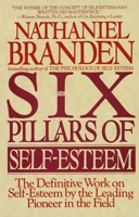 The Six Pillars of Self-Esteem 0553374397 Book Cover