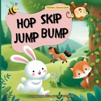 Hop Skip Jump Bump: A Fun Rhyming Seek-and-Find Adventure for Toddlers B0DYV6F8FZ Book Cover