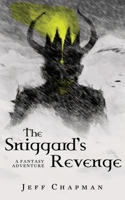 The Sniggard's Revenge: A Fantasy Adventure B09KN45RSC Book Cover