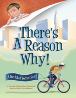 There's a Reason Why: A Dan L'kaf Zechus Story 1945560622 Book Cover