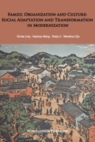 Family, Organization and Culture: Social Adaptation and Transformation in Modernization B0FBRGNWR9 Book Cover